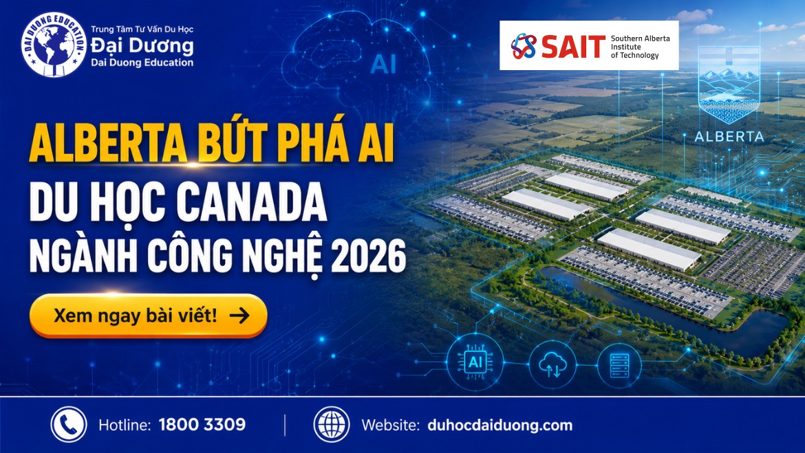 Alberta Bứt Phá AI - Du Học Canada Ngành Công Nghệ 2026 (ảnh bìa) Alberta-but-pha-AI-Du-hoc-Canada-nganh-Cong-nghe-2026-anh-bia-bai-viet-duhocdaiduong.com
