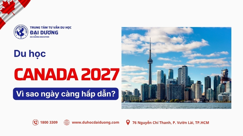 Du hoc Canada 2027-Vi sao ngay cang hap dan-duhocdaiduong.com