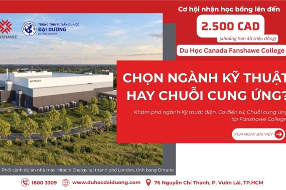 Du hoc Canada Fanshawe College-Chon nganh ky thuat hay chuoi cung ung-hoc bong 2500 cad-duhocdaiduong